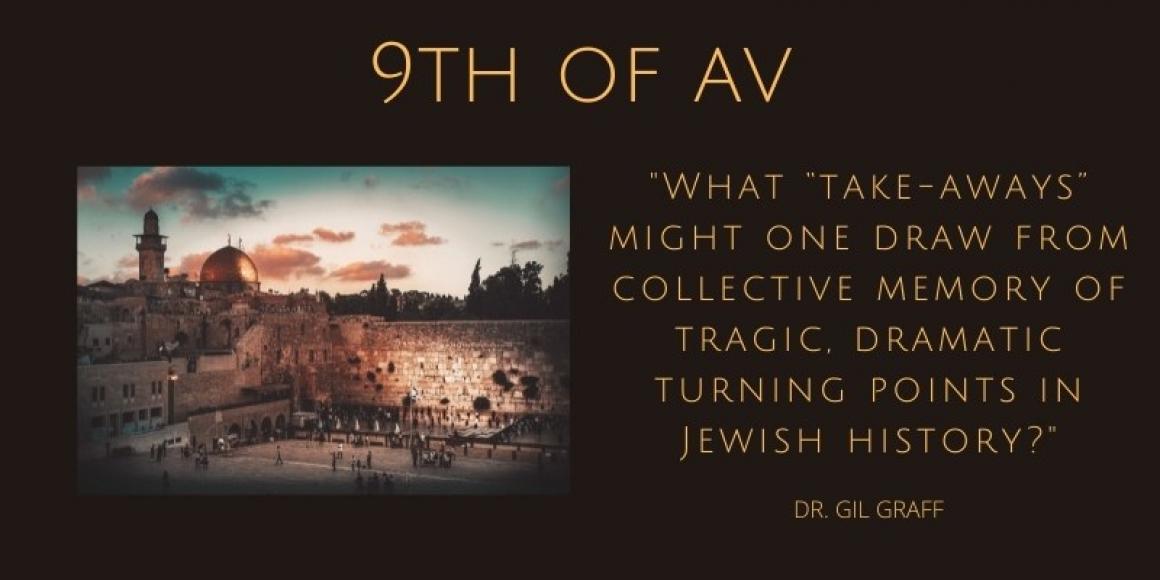 Of Memory and Meaning Reflections on the 9th of Av Builders of